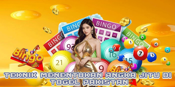 Teknik Menentukan Angka Jitu di Togel Pakistan