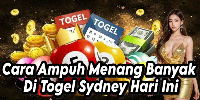 Cara Ampuh Menang Banyak Di Togel Sydney Hari Ini
